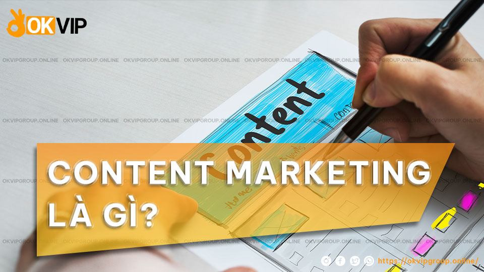 Content chính là gốc rễ của mọi hoạt động Marketing